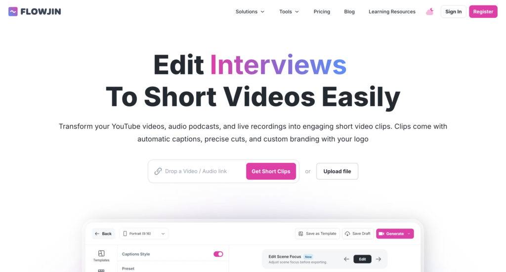 Flowjin homepage featuring the headline 'Edit Interviews To Short Videos Easily.' Subtext highlights transforming YouTube videos, podcasts, and live recordings into short video clips with automatic captions, precise cuts, and custom branding. Includes options to 'Get Short Clips' or 'Upload File.